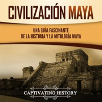 Civilizaci__n_Maya__Una_Gu__a_Fascinante_de_la_Historia_y_la_Mitolog__a_Maya